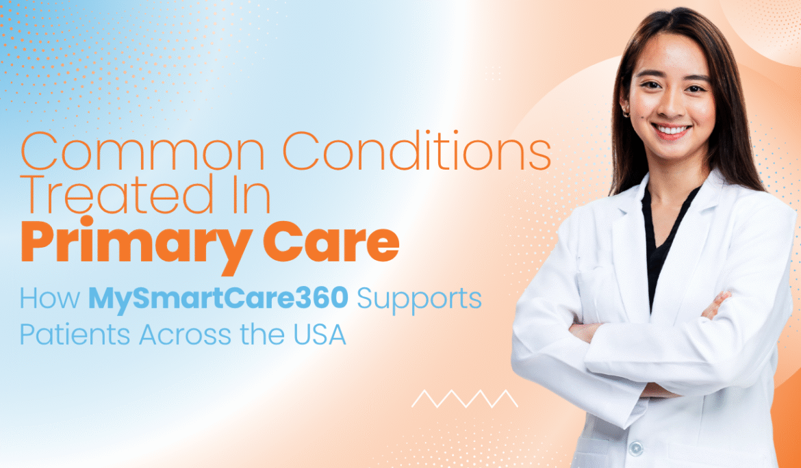 Female primary care provider smiling, representing the common conditions treated in primary care and MySmartCare360's support for patients.